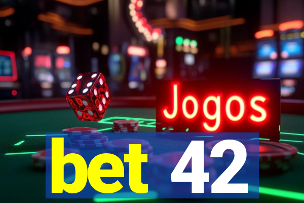 bet 42